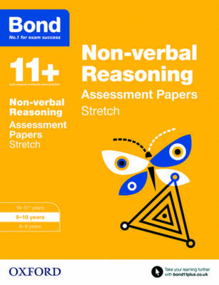 Bond 11+: Non-verbal Reasoning: Stretch Papers: 9-10 years