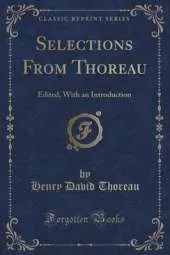 Selections from Thoreau: Edited, with an Introduction (Classic Reprint)