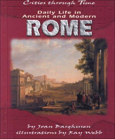 Daily Life In Ancient And Modern Rome