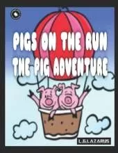 Pigs On The Run: The Pig Adventure
