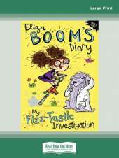 My Fizz-tastic Investigation: Eliza Boom's Diary