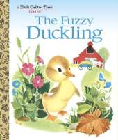 The Fuzzy Duckling: A Classic Children's Book
