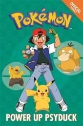 The Official Pokemon Fiction: Power Up Psyduck: Book 7