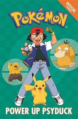 The Official Pokemon Fiction: Power Up Psyduck: Book 7