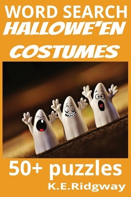 Hallowe'en Costumes: "Frightfully Fabulous Looks for All Ages" "Dress to Thrill: Spooky, Silly, and Spectacular" "From Classic Creeps to Modern Chic"