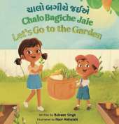 Chalo Bagiche Jaie: A Bilingual Children's Book Written in Gujarati with Transliteration, and English Translation