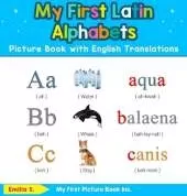 My First Latin Alphabets Picture Book with English Translations: Bilingual Early Learning & Easy Teaching Latin Books for Kids