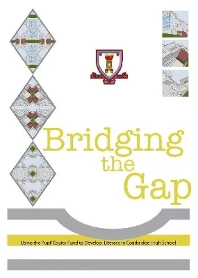 Bridging the Gap: Using the Pupil Equity Fund to Develop Literacy in Coatbridge High School