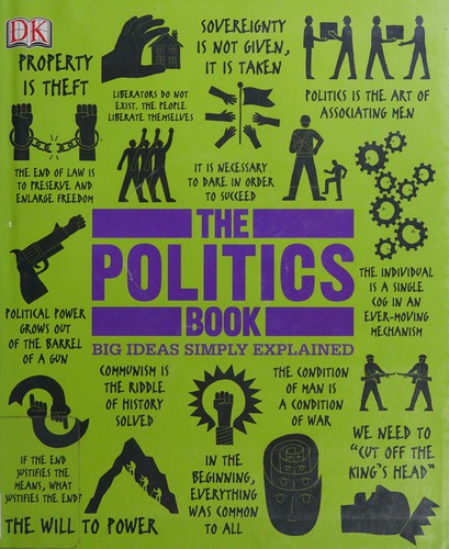The Politics Book: Big Ideas Simply Explained