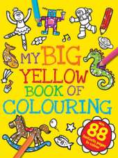 My Big Yellow Book of Colouring