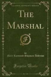 The Marshal (Classic Reprint)