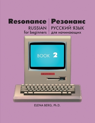 Resonance: Russian for Beginners Book 2