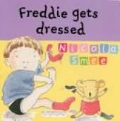 Freddie's First Experiences: Freddie Gets Dressed