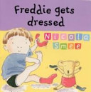 Freddie's First Experiences: Freddie Gets Dressed
