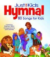 Just for Kids Hymnal: 80 Songs for Kids