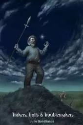 A Tale of Tinkers, Trolls & Troublemakers