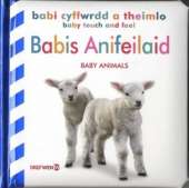 Babi Cyffwrdd a Theimlo: Babis Anifeiliaid / Baby Touch and Feel: Baby Animals: Baby Touch and Feel: Animals