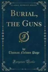 Burial, the Guns (Classic Reprint)