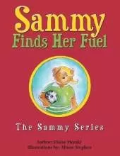 Sammy Finds Her Fuel: The Sammy Series