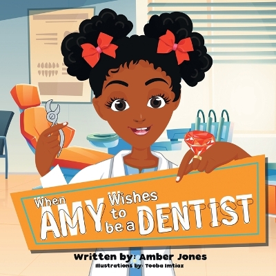 When Amy Wishes: To Be a Dentist