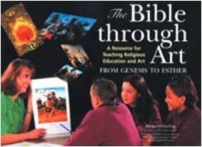The Bible Through Art: A Resource for Teaching Religious Education and Art
