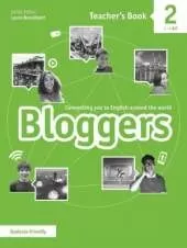 Bloggers 2: Connecting you to English around the world. Teacher’s Book
