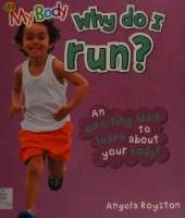 My Body - Why Do I Run?