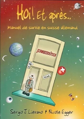 Hoi et Apres: Manuel de Survie en Suisse Allemand