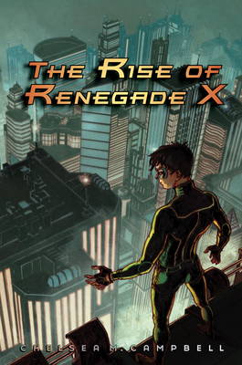 The Rise Of Renegade X