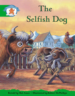 Storyworlds Reception/P1 stage 3, Once Upon A Time World, The Selfish Dog (6 Pack)