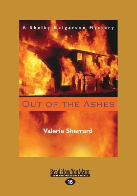 Out of the Ashes: A Shelby Belgarden Mystery