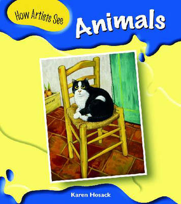 How Artists See: Animals Hardback