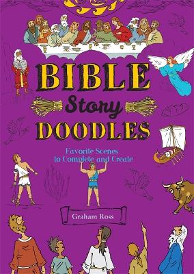 Bible-Story Doodles: Favorite Scenes to Complete and Create