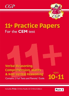 11+ CEM Practice Papers: Ages 10-11 - Pack 2 (with Parents' Guide & Online Edition): for the 2025 exams