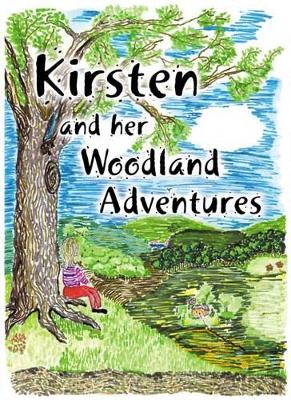 Kirsten and Her Woodland Adventures