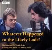 Whatever Happened To The Likely Lads?: Complete BBC Radio Series