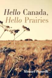 Hello Canada, Hello Prairies