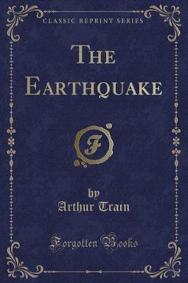 The Earthquake (Classic Reprint)