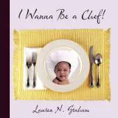 I Wanna Be a Chef!