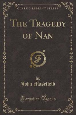The Tragedy of Nan (Classic Reprint)