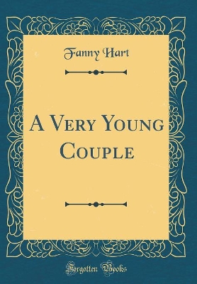 A Very Young Couple (Classic Reprint)