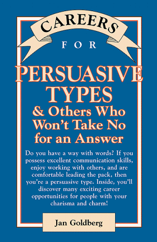 Persuasive Types & Others Who Won't Take No for an Answer