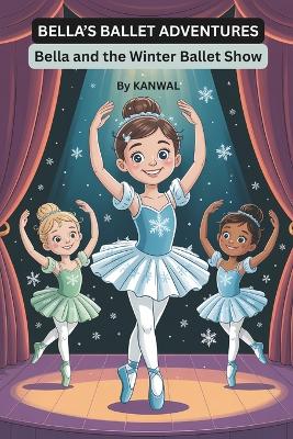 Bella's Ballet Adventures: Bella Joins Ballet