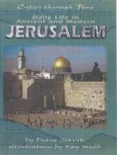Daily Life In Ancient And Modern Jerusalem