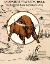 An Ancient Watering Hole: The Lubbock Lake Landmark Story