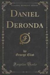 Daniel Deronda (Classic Reprint)