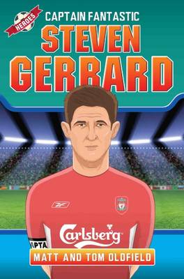 Steven Gerrard: Captain Fantastic