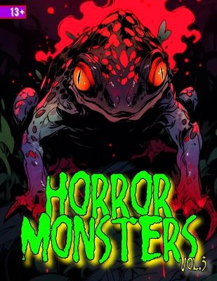 Horror Monsters Coloring Book vol.3: A deeper exploration of the world of evil creatures with over 31 complex illustrations