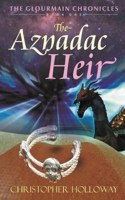 Glourmain Chronicles Book 1. The Aznadac Heir.