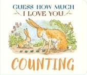 Guess How Much I Love You: Counting: A cute and chunky first concept book set in the world of the beloved and bestselling nutbrown hares - perfect early learning gift for baby and toddler nature lovers